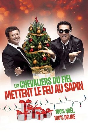 Les Chevaliers du Fiel - Mettent le feu au sapin !'s poster