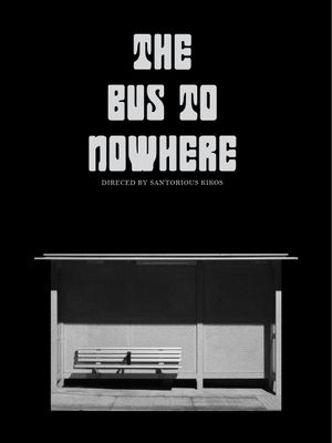 The Bus to Nowhere's poster