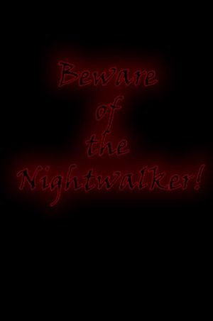 Beware of the Nightwalker!'s poster