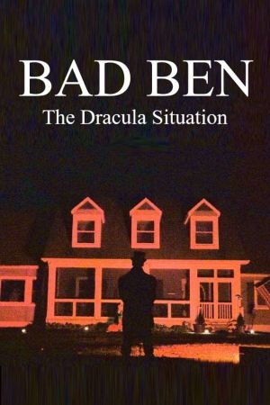 Bad Ben: The Dracula Situation's poster