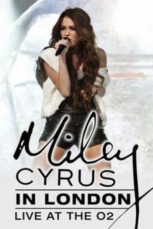 Miley Cyrus: Live at the O2's poster image