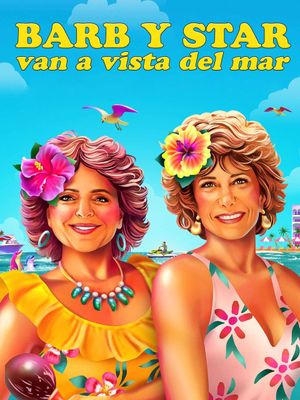Barb and Star Go to Vista Del Mar's poster