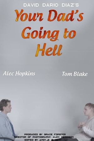 Your Dad's Going to Hell's poster