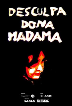 Desculpa, Dona Madama's poster