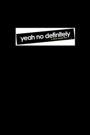 Yeah No Definitely's poster