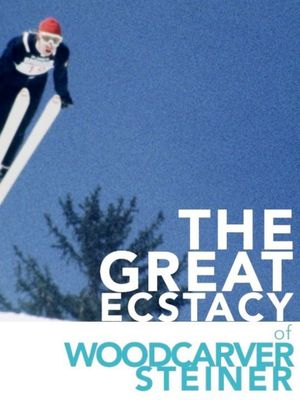 The Great Ecstasy of Woodcarver Steiner's poster