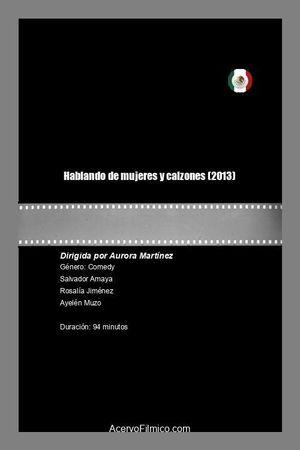 Hablando de mujeres y calzones's poster
