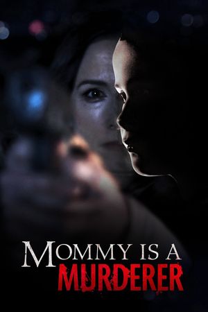 Mommy Is a Murderer's poster