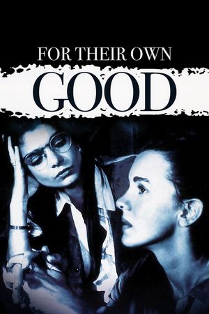 For Their Own Good's poster