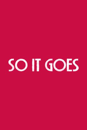 So It Goes's poster
