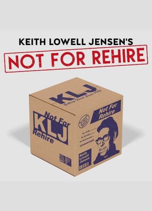 Keith Lowell Jensen: Not for Rehire's poster