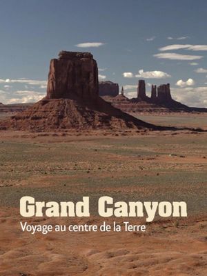 Grand Canyon - Un voyage au centre de la Terre's poster