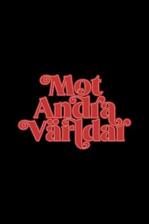 Mot Andra Världar's poster