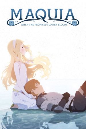 Maquia: When the Promised Flower Blooms's poster