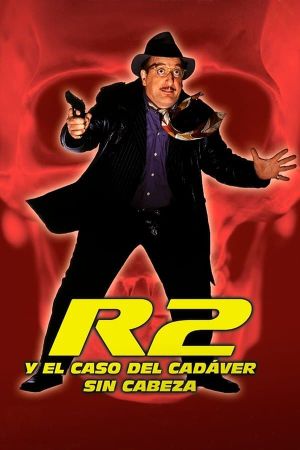 R2 y el caso del cadáver sin cabeza's poster