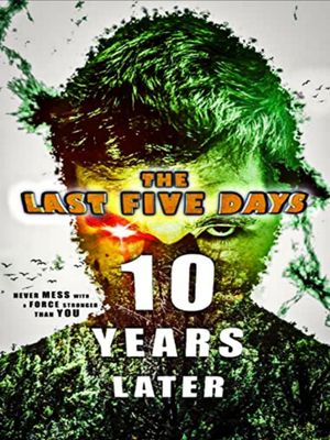 The Last Five Days: 10 Years Later's poster