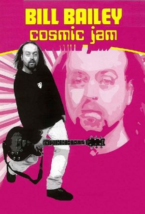 Bill Bailey: Cosmic Jam's poster