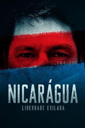 Nicarágua: Liberdade Exilada's poster