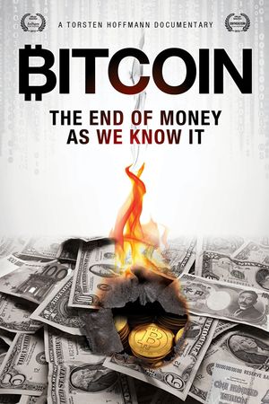 Bitcoin: The End of Money as We Know It's poster