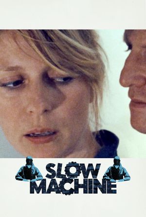 Slow Machine's poster