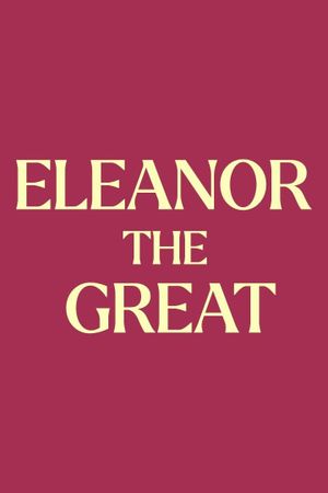 Eleanor the Great's poster