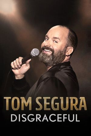 Tom Segura: Disgraceful's poster