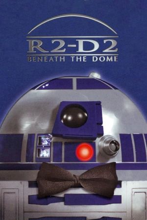 R2-D2: Beneath the Dome's poster