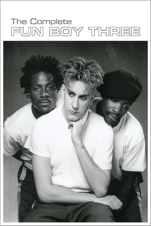 Fun Boy Three: The Complete Fun Boy Three's poster