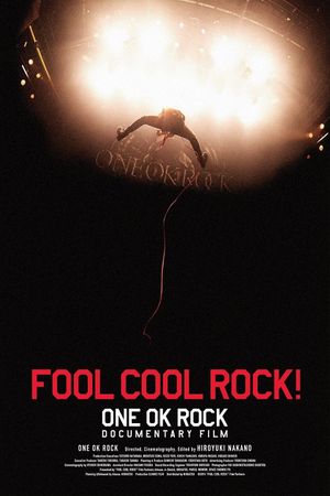 Fool Cool Rock! One Ok Rock Documentary Film's poster