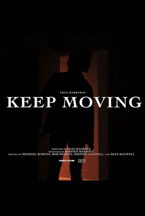 True Darkness: KEEP MOVING's poster