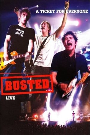 A Ticket for Everyone: Busted Live's poster