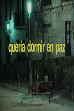 I Wanted to Sleep in Peace's poster
