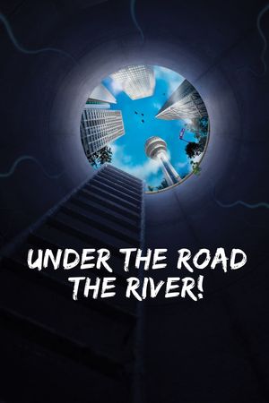 Under the Road, the River!'s poster