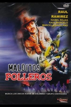 Malditos polleros's poster