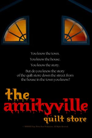 The Amityville Quilt Store's poster