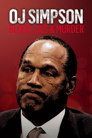 O.J. Simpson: Blood, Lies & Murder's poster