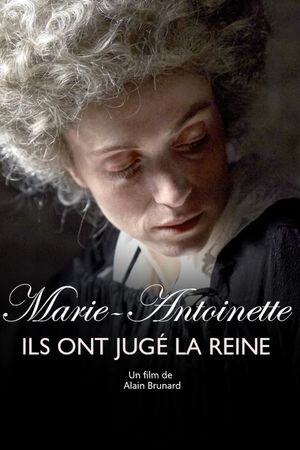 Marie Antoinette: The Trial of a Queen's poster