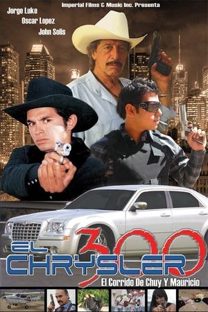 El chrysler 300: Chuy y Mauricio's poster