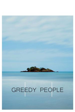 Greedy People's poster