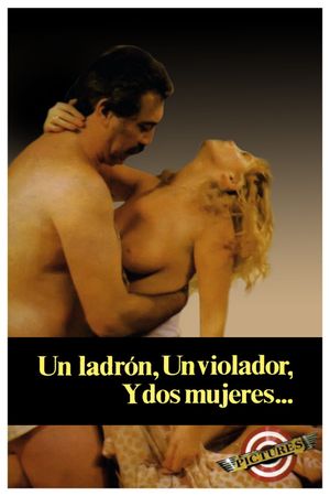 Un ladrón, un violador y dos mujeres's poster image