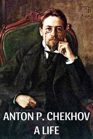 Anton P. Cechov - Ein Leben's poster