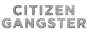 Citizen Gangster's poster