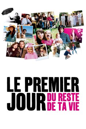The First Day of the Rest of Your Life's poster