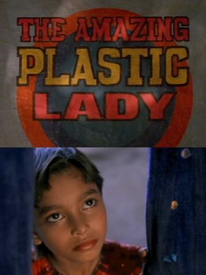 The Amazing Plastic Lady's poster