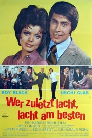 Wer zuletzt lacht, lacht am besten's poster