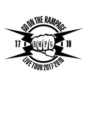 GO ON THE RAMPAGE 2017-2018 Tour's poster