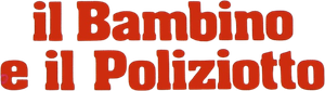 Il bambino e il poliziotto's poster