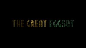 The Great Eggsby's poster