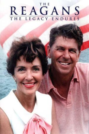 The Reagans: The Legacy Endures's poster