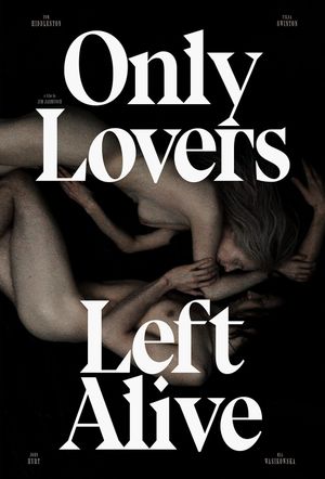 Only Lovers Left Alive's poster